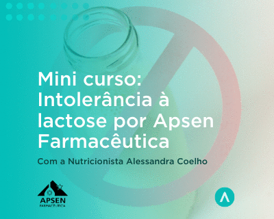 Mini curso: Intolerância a Lactose por Apsen Farmacêutica